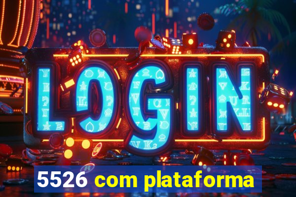 5526 com plataforma